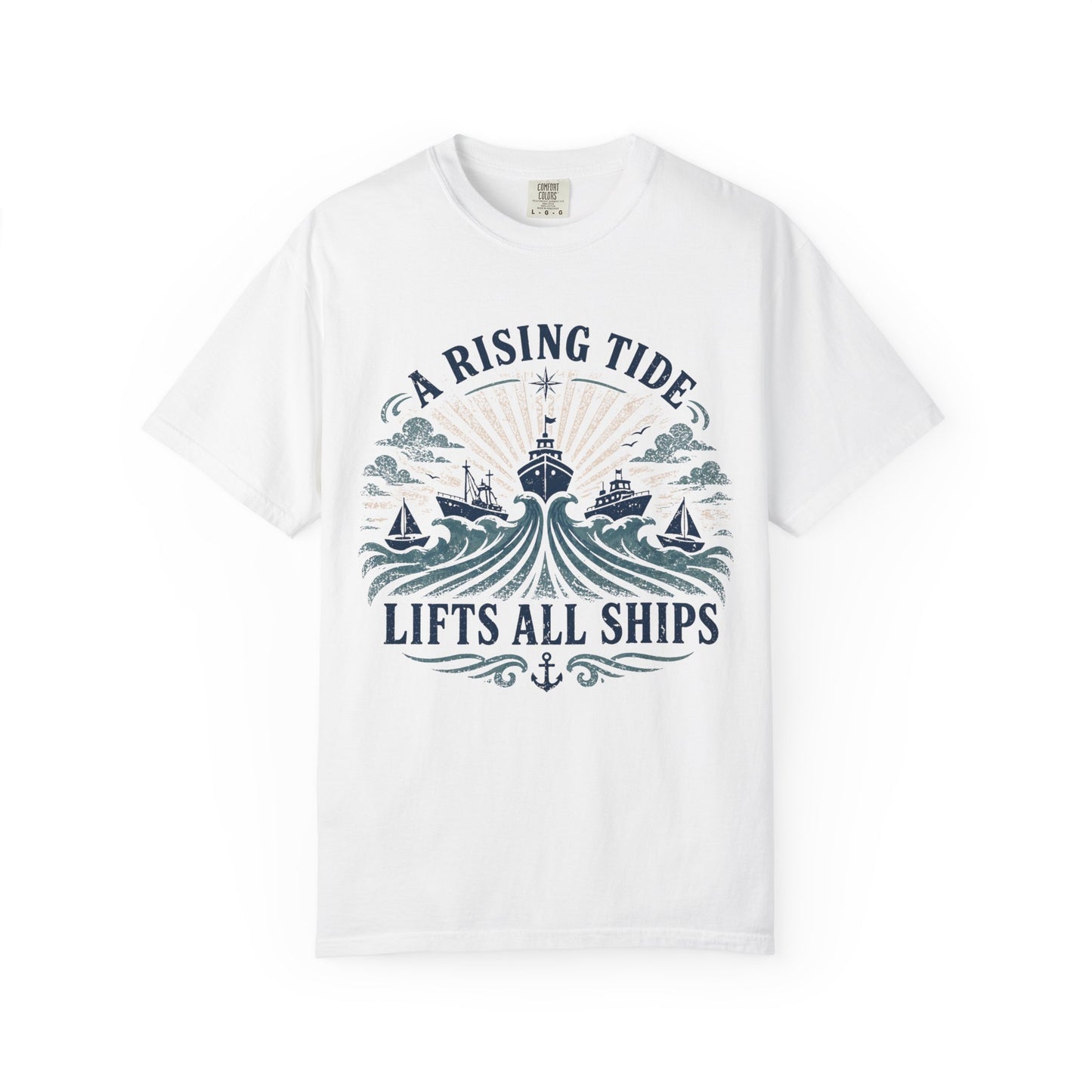 T-Shirt — "A Rising Tide Lifts All Ships" Nautical Graphic Tee