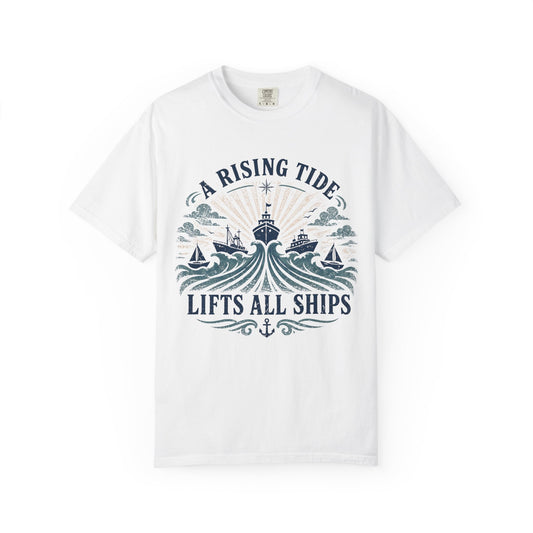 T-Shirt — "A Rising Tide Lifts All Ships" Nautical Graphic Tee