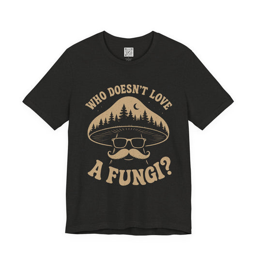 Who Doesn’t Love A Fungi? Mushroom Graphic Tee