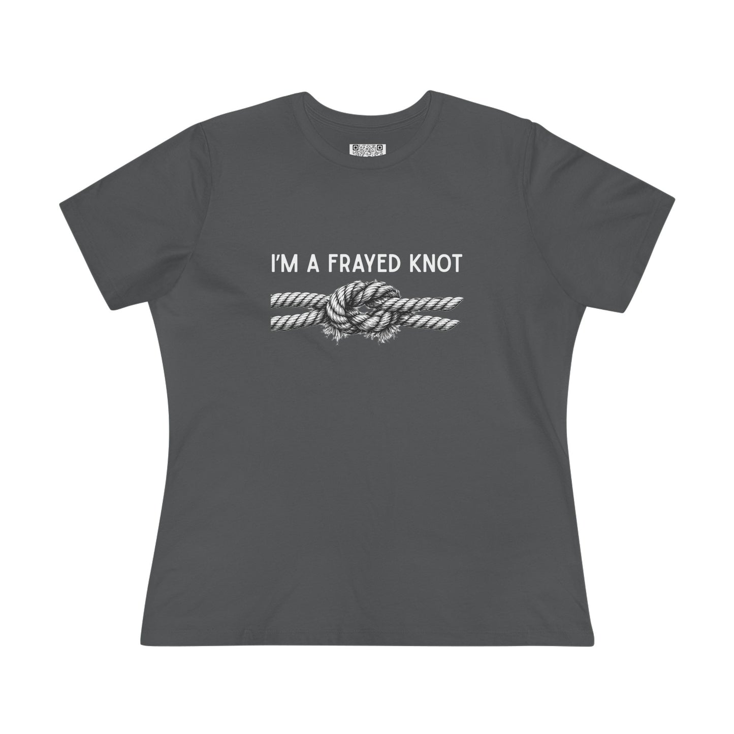 I'm a Frayed Knot Tee - Women's Graphic T-Shirt