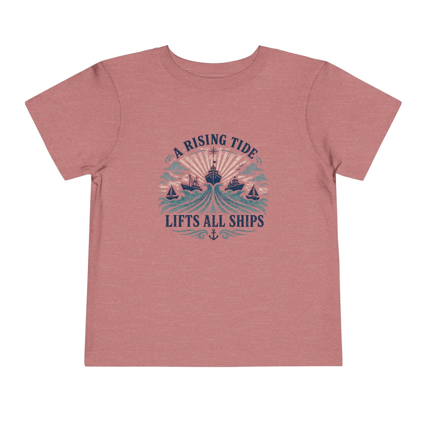 Toddler Graphic Tee — "A Rising Tide Lifts All Ships"