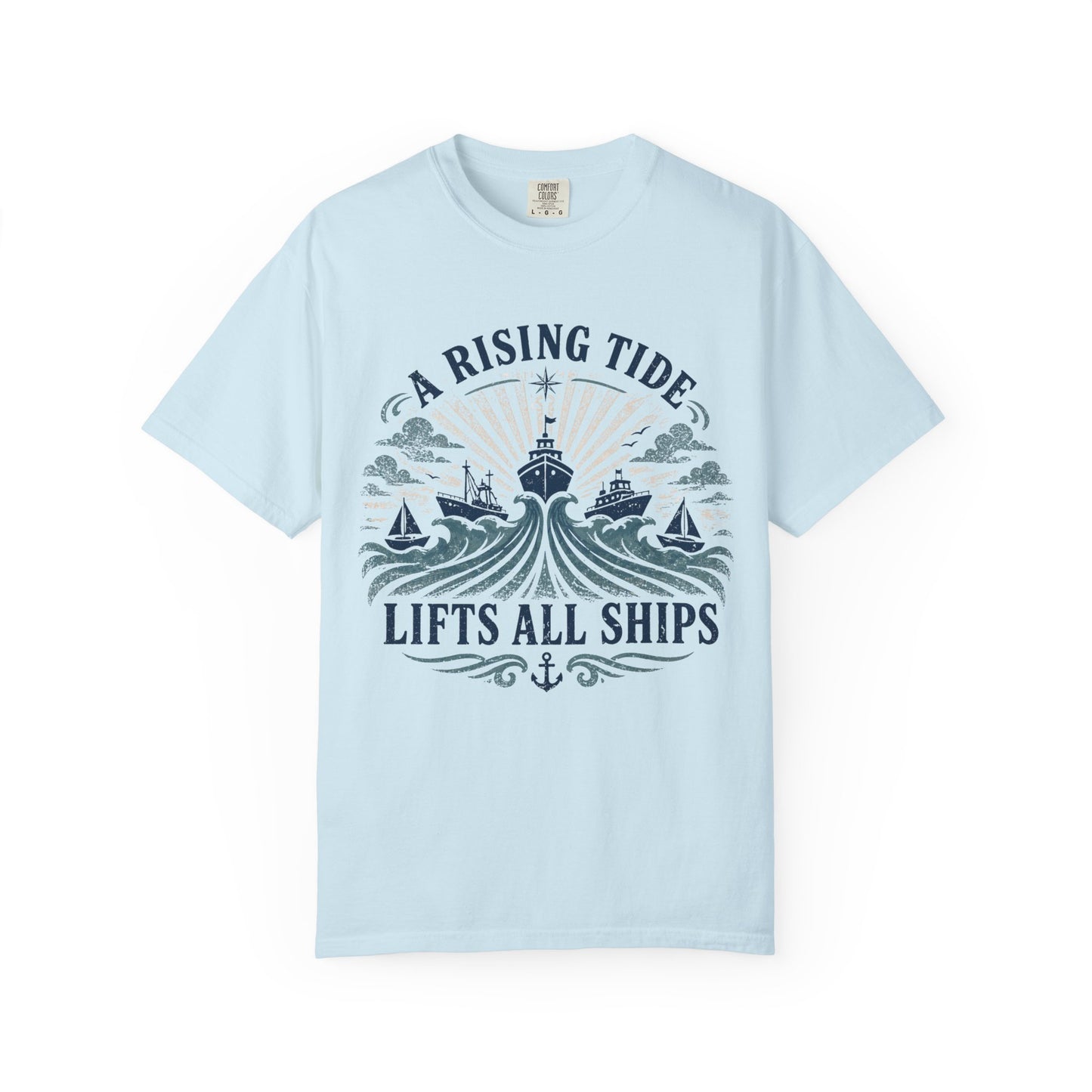 T-Shirt — "A Rising Tide Lifts All Ships" Nautical Graphic Tee