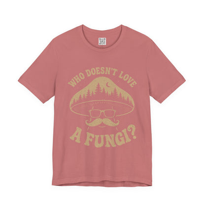 Who Doesn’t Love A Fungi? Mushroom Graphic Tee