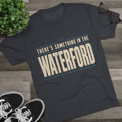 There's Something in the Waterford Tee - Confluence T-Shirt