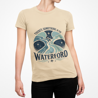 "There's Something in the Waterford" Graphic T-Shirt
