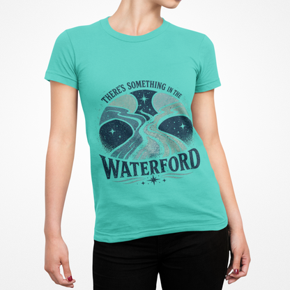 "There's Something in the Waterford" Graphic T-Shirt