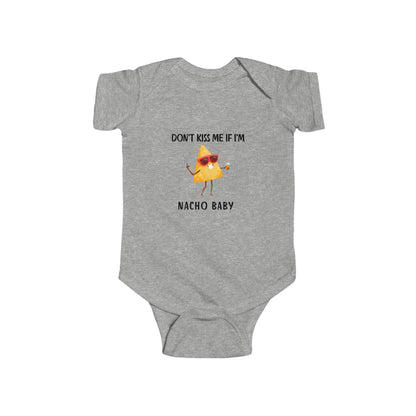 "Don't Kiss Me I'm Nacho Baby" Graphic Onesie