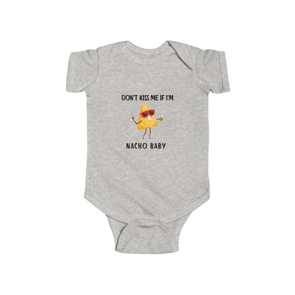 "Don't Kiss Me I'm Nacho Baby" Graphic Onesie