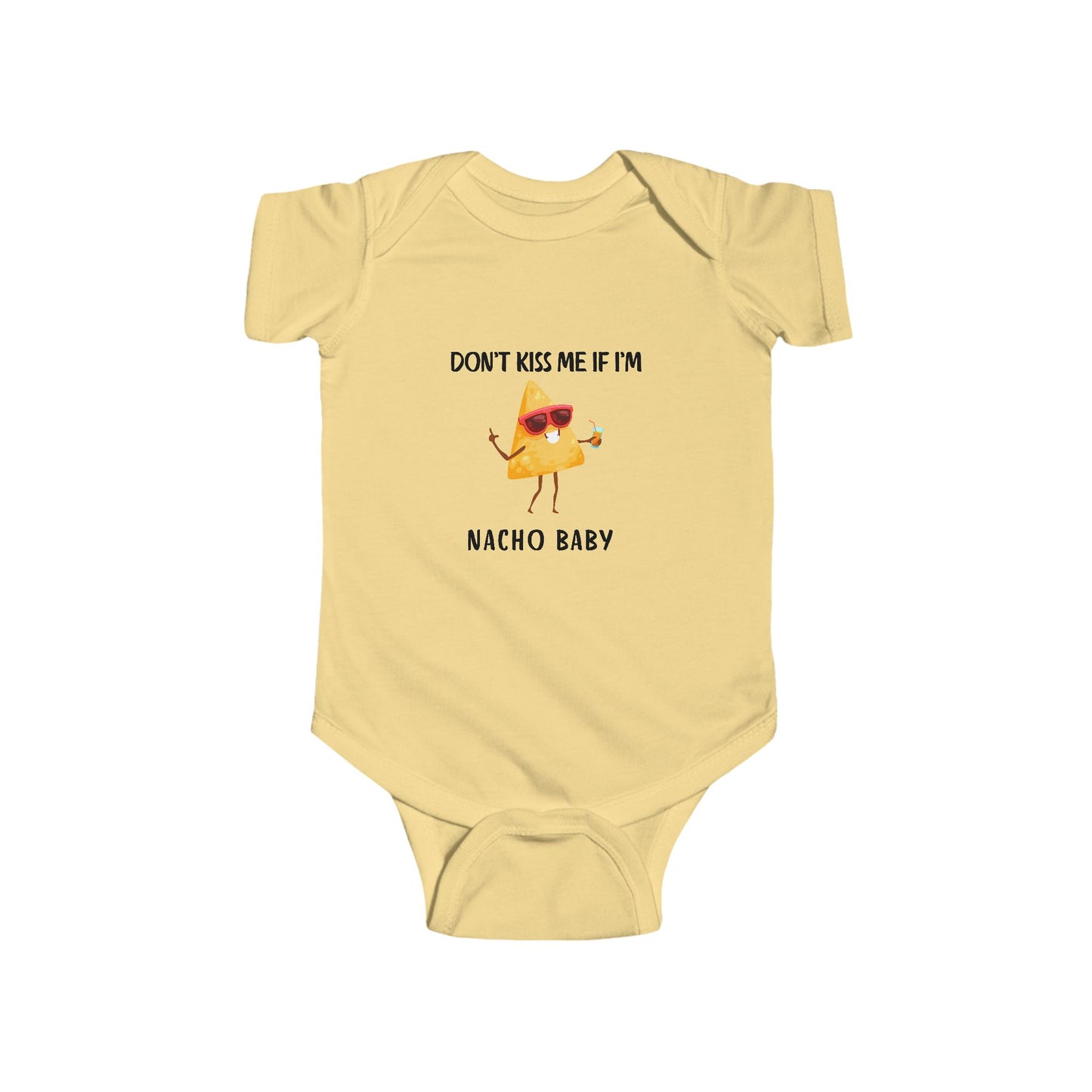 "Don't Kiss Me I'm Nacho Baby" Graphic Onesie