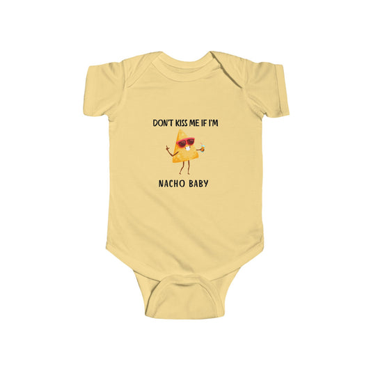 "Don't Kiss Me I'm Nacho Baby" Graphic Onesie