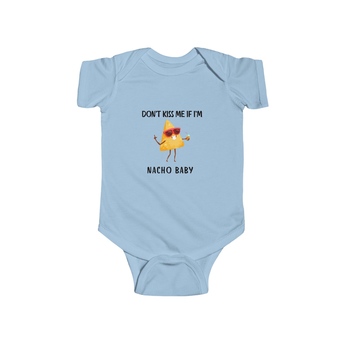 "Don't Kiss Me I'm Nacho Baby" Graphic Onesie