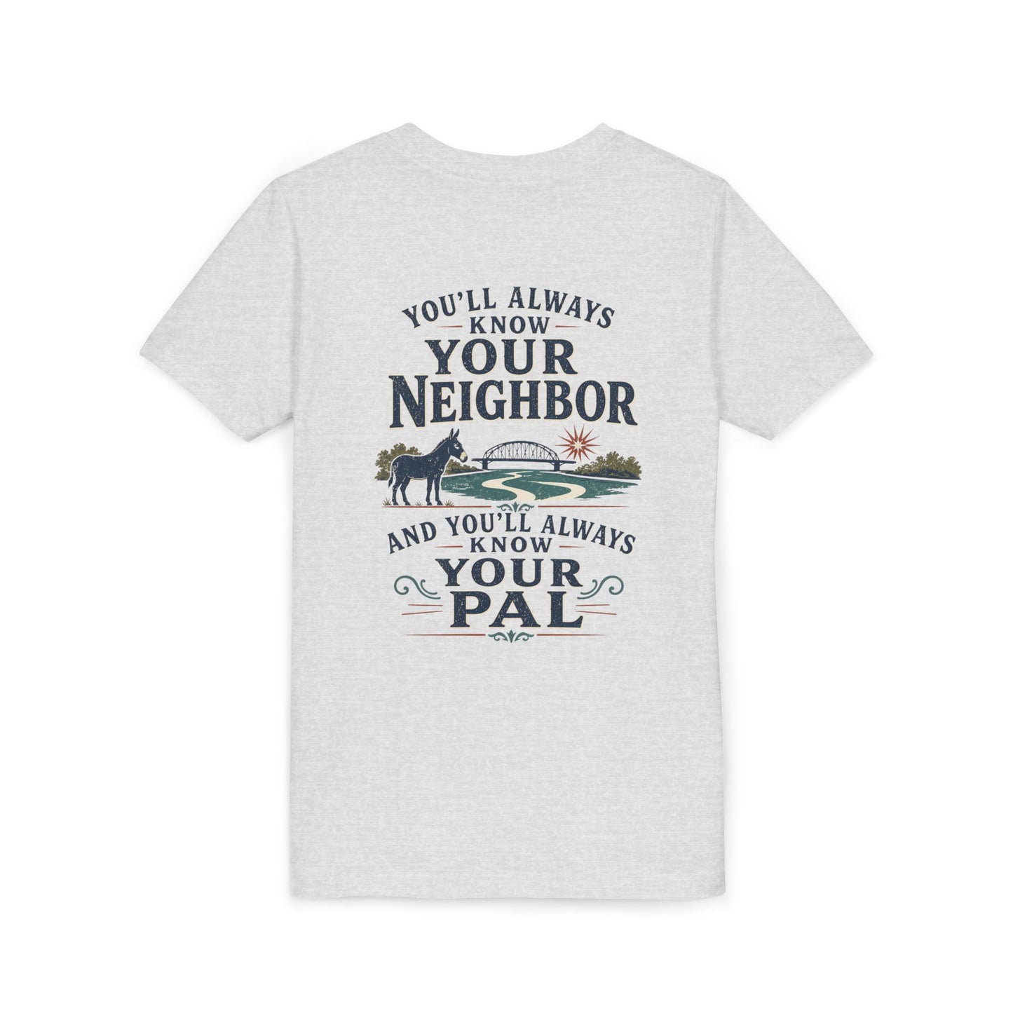 Waterford Youth Tee - 'You'll Always Know Your Neighbor, You'll Always Know Your Pal'