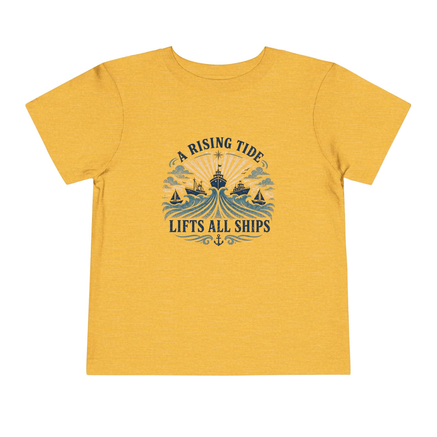 Toddler Graphic Tee — "A Rising Tide Lifts All Ships"