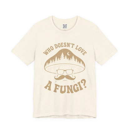 Who Doesn’t Love A Fungi? Mushroom Graphic Tee