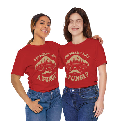Who Doesn’t Love A Fungi? Mushroom Graphic Tee