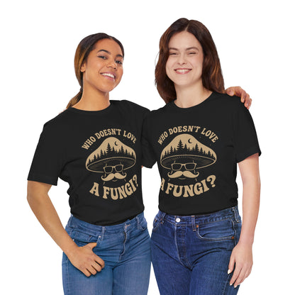 Who Doesn’t Love A Fungi? Mushroom Graphic Tee