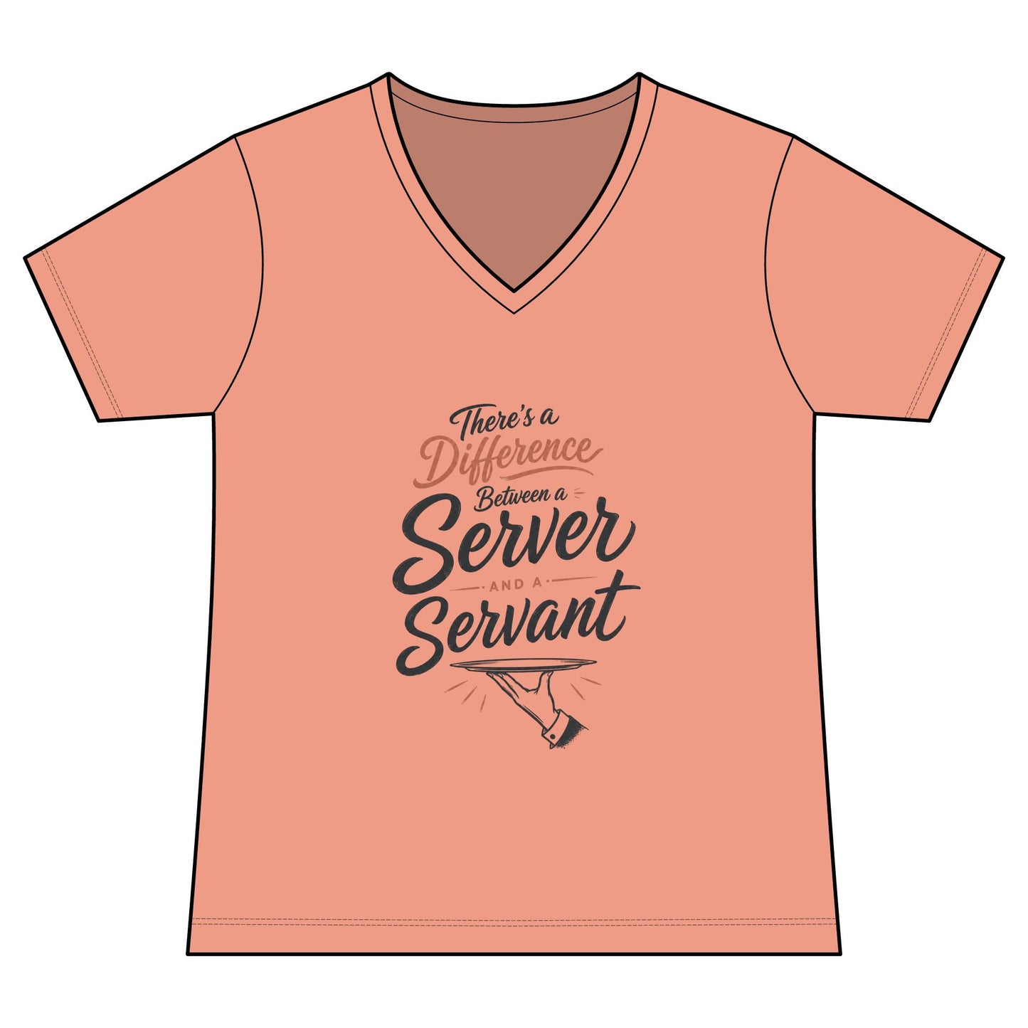Women's V-Neck Tee — "There's a Difference Between a Server and a Servant" Inspirational Hospitality Shirt