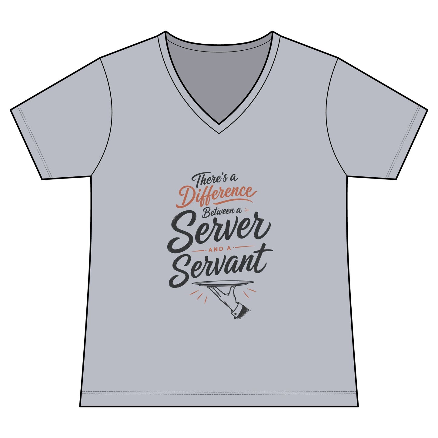 Women's V-Neck Tee — "There's a Difference Between a Server and a Servant" Inspirational Hospitality Shirt