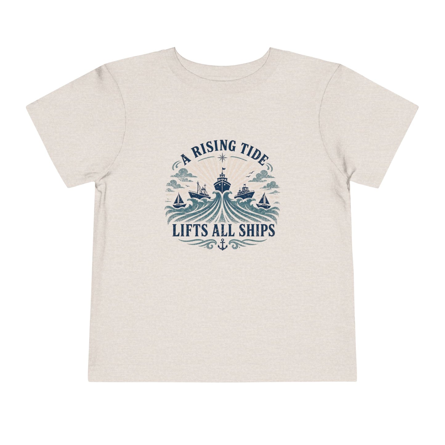 Toddler Graphic Tee — "A Rising Tide Lifts All Ships"