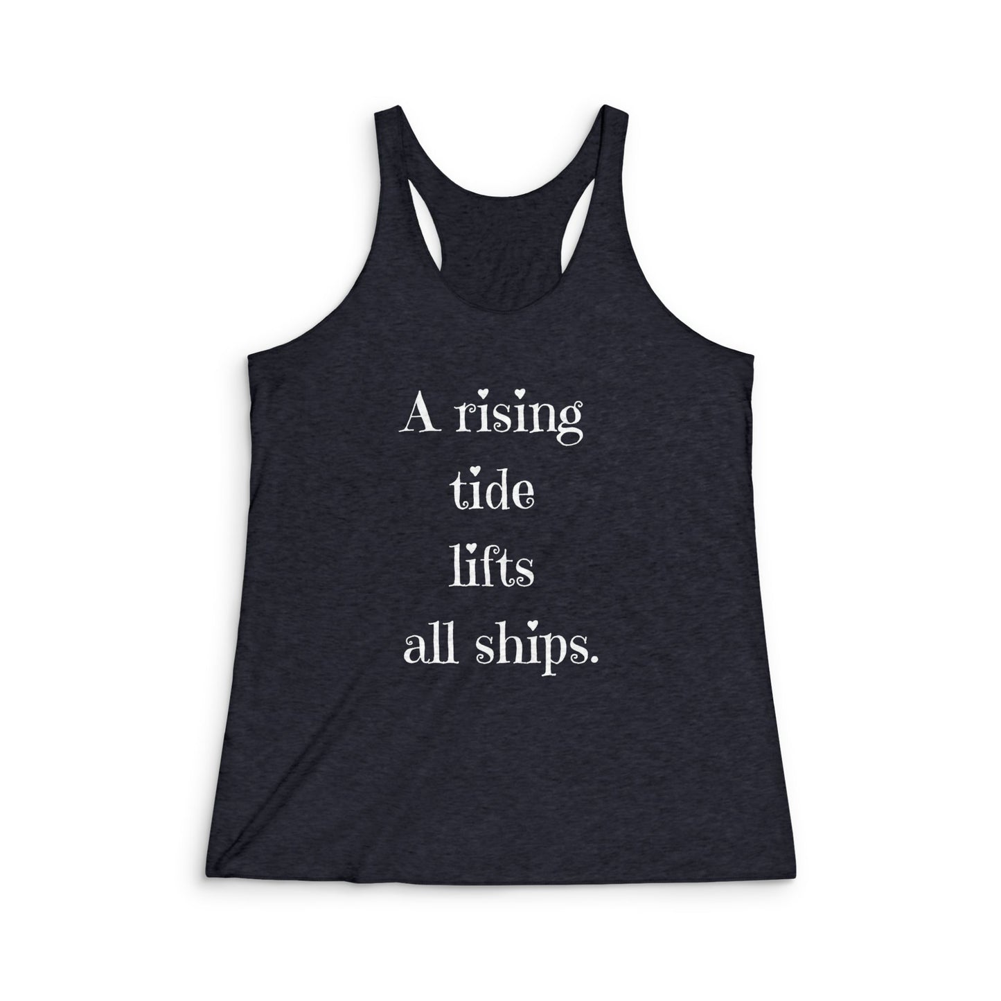Racerback Tank - "A Rising Tide Lifts All Ships"
