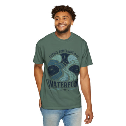 There's Something in the Waterford T-Shirt